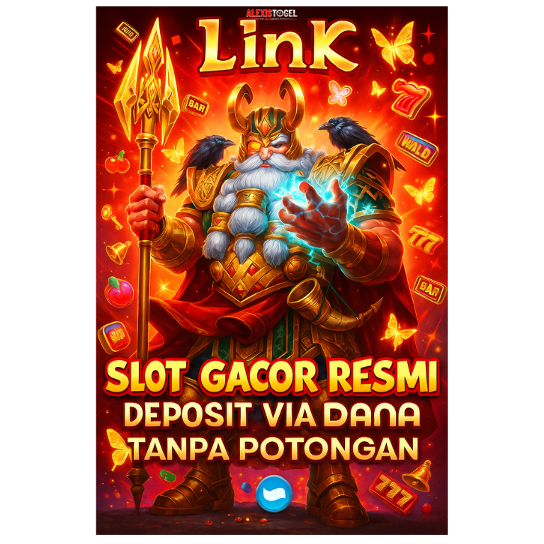 Alexistogel: Link Slot Gacor Resmi Deposit Via Dana Tanpa Potongan 